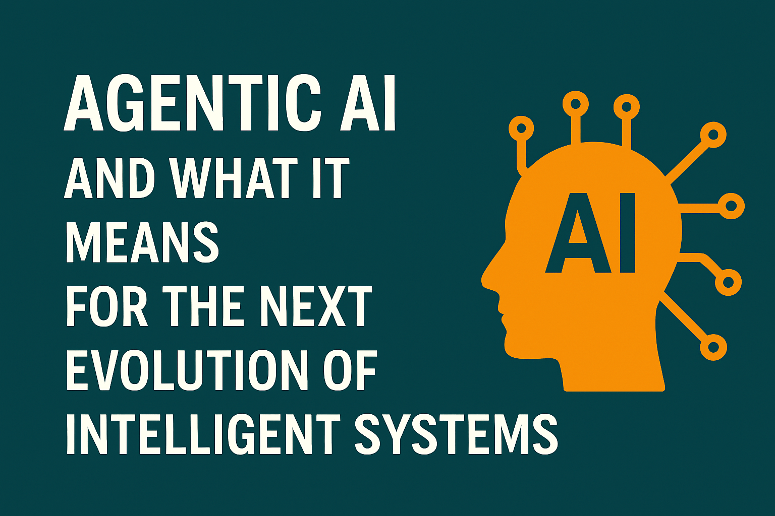 Techestateempire Explores Agentic AI and What It Means for the Next Evolution of Intelligent Systems